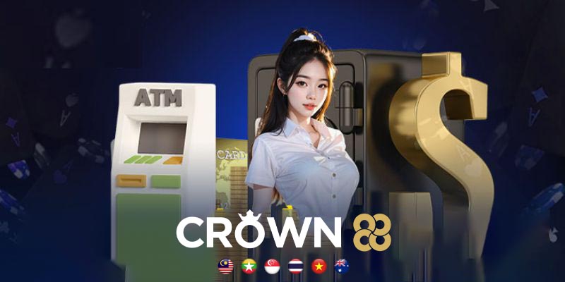 Rút tiền CROWN88 | Bật Mí Cách Rút Tiền Nhanh Chóng!